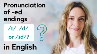 -ed Pronunciation /t/ /d/ or /ɪd/ | How to pronounce -ed endings in verbs in adjectives
