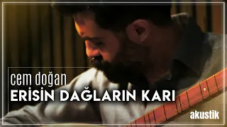 CEM DOĞAN | Erisin Dağların Karı (Akustik)