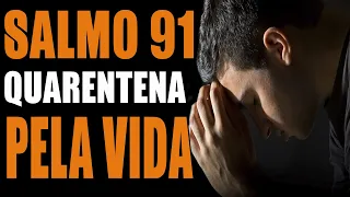 Quarentena com o Salmo 91 | Orando pela proteção e Livramento