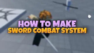 HOW TO MAKE SWORD COMBAT | P.1 | ROBLOX STUDIO
