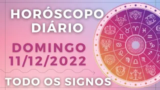 HORÓSCOPO DO DIA DE HOJE DOMINGO 11 DEZEMBRO DE 2022 PREVISÃO PARA TODOS OS SIGNOS. DIA 11/12/22