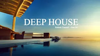 Deep House Mix 054 • Refresh Yourself • Grau DJ