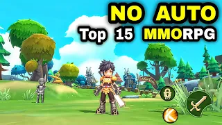 Top 15 MMORPG with NO AUTO games for Android iOS HIGH GRAPHIC | Best ACTION RPG NO AUTO for Mobile
