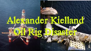 Alexander Kielland Oil Rig Disaster