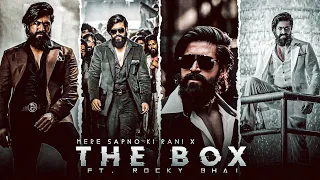 ROCKY BHAI - THE BOX EDIT | Mere Sapno Ki Rani X The Box Song Edit | Yash Attitude Status