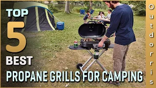 Top 5 Best Propane Grills for Camping Review in 2023