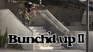 BUNCH'D UP II | Sunday Bikes | BMX