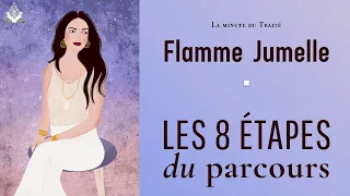 Les 8 étapes du parcours de flammes jumelles