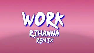 WORK-Rihanna (Remix)