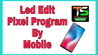 Led edit by Mobile || Pixel Programs