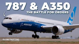 787 & A350 - Battle For Aircraft Orders