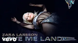 Zara Larsson - Love Me Land (Audio)