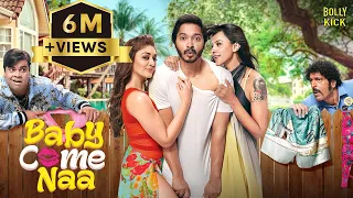 Baby Come Naa | Hindi Full Movie | Shreyas Talpade, Shefali Jariwala,Kiku Sharda | Hindi Movies 2024