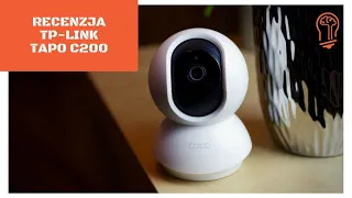 Recenzja TP-Link Tapo C200 - test taniej kamerki do domowego monitoringu 🎥🏠🤓