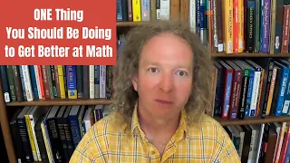 This Will Make You Better at Math Tests, But You Probably are Not Doing It