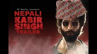 Kabir Singh Nepali Trailer || BT Kancha