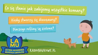 Czy możemy zabić wszystkie komary? Jak stworzyć dinozaury? Czemu rośliny są zielone? #03 LAMU!