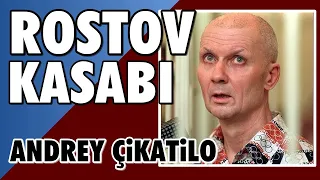 Rostov Kasabı - Andrey Çikatilo - Belgesel İzle Türkçe Dublaj