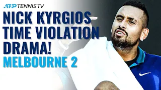 Nick Kyrgios Time Violation Drama 😬 | Melbourne 2 2021