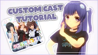 The Basics of Custom Cast /  Custom Cast Tutorial