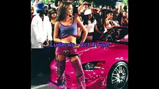 Ludacris - Act A Fool (Sped Up)