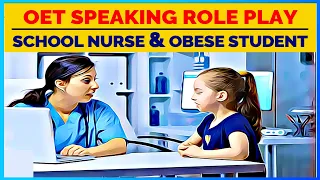 OET SPEAKING ROLE PLAY - SCHOOL NURSE AND OBESE STUDENT | MIHIRAA