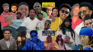 New Ethiopian Music 2024 - Non Stop Club Hits Video Mix