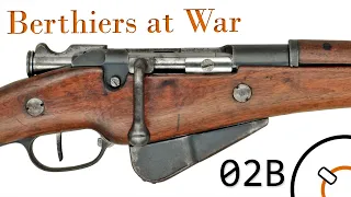 Small Arms of WWI Primer 02B*: French Berthiers at War