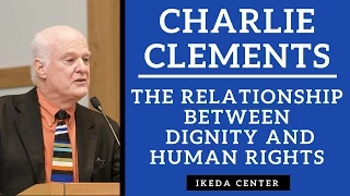 Charlie Clements - The Relationship Between Dignity and Human Rights