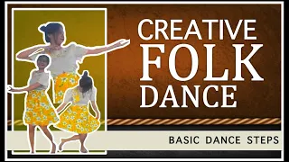 Creative Folk Dance || Basic Dance Step
