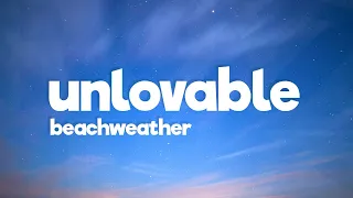 Beach Weather - Unlovable (Lyrics)