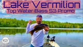 Lake Vermilion Top Water Bass S3 Promo