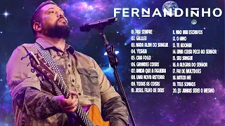 25 Horas de "Louvor e Adoração" -  Fernandinho Top 20 Só As Melhores, ( Álbum Uma Nova História )