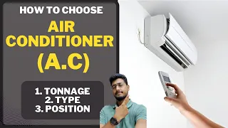 How to choose correct Air Conditioner for your house. A.C Tonnage calculate, Precautions to be taken