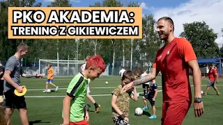 PKO AKADEMIA KTS WESZŁO: ŁUKASZ GIKIEWICZ TRENUJE Z DZIEĆMI!