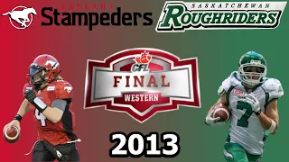 CFL 2013 Western Final - Saskatchewan Roughriders vs Calgary Stampeders - November 17th, 2013