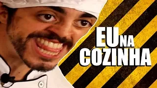 EU NA COZINHA