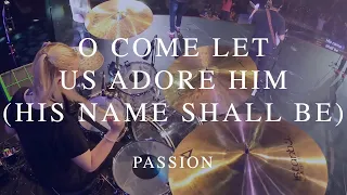 O Come Let Us Adore Him / His Name Shall Be (Drum Cover)