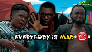 EVERYBODY IS MAD 😡  (PRAIZE VICTOR COMEDY)