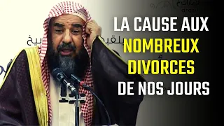 LA CAUSE AUX NOMBREUX DIVORCES DE NOS JOURS - Shaykh Ar Rouhayli