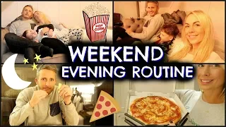 WEEKEND EVENING ROUTINE WITH KIDS