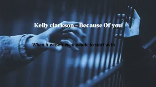 Because Of you - Kelly clarkson (slowed + lyrics)