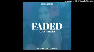 Faded(2022)-Alan Walker(RUFFMIXR 060 Remix)Niugini Chill Vibes