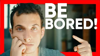 🥱 Discover the HIDDEN Benefits of BOREDOM (You'll be AMAZED)