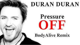 Duran Duran - Pressure Off (BodyAlive Remix) ⭐𝐇𝐐 𝐀𝐔𝐃𝐈𝐎 FULL VERSION⭐