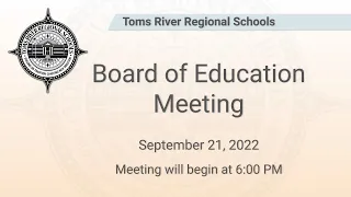 Toms River Regional Schools - Board of Education Meeting for September 21, 2022