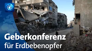 Internationale Geberkonferenz für syrische und türkische Erdbebenopfer