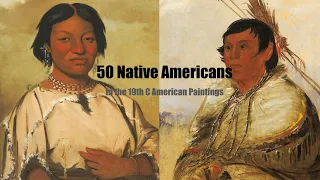 50 Native American Paintings(Portrait) by George Catlin | 19th Century American Indian Names/History