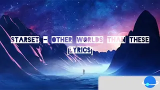 Starset - Other Worlds Than These [Lyrics]