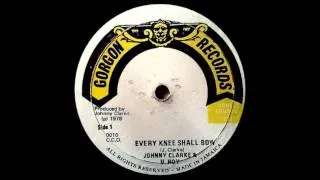 12'' Johnny Clarke - Every Knew Shall Bow (& dub)